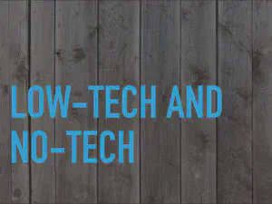 Slide 8 - Low tech and no tech