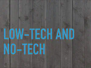 Slide 8 - Low tech and no tech