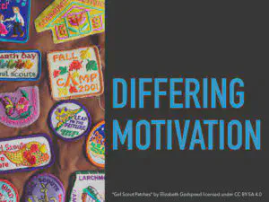 Slide 10 - differing motivation, sew on girl scout badges are shown